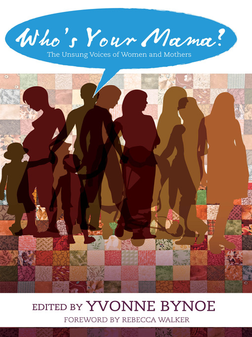 Title details for Who's Your Mama? by Yvonne Bynoe - Available